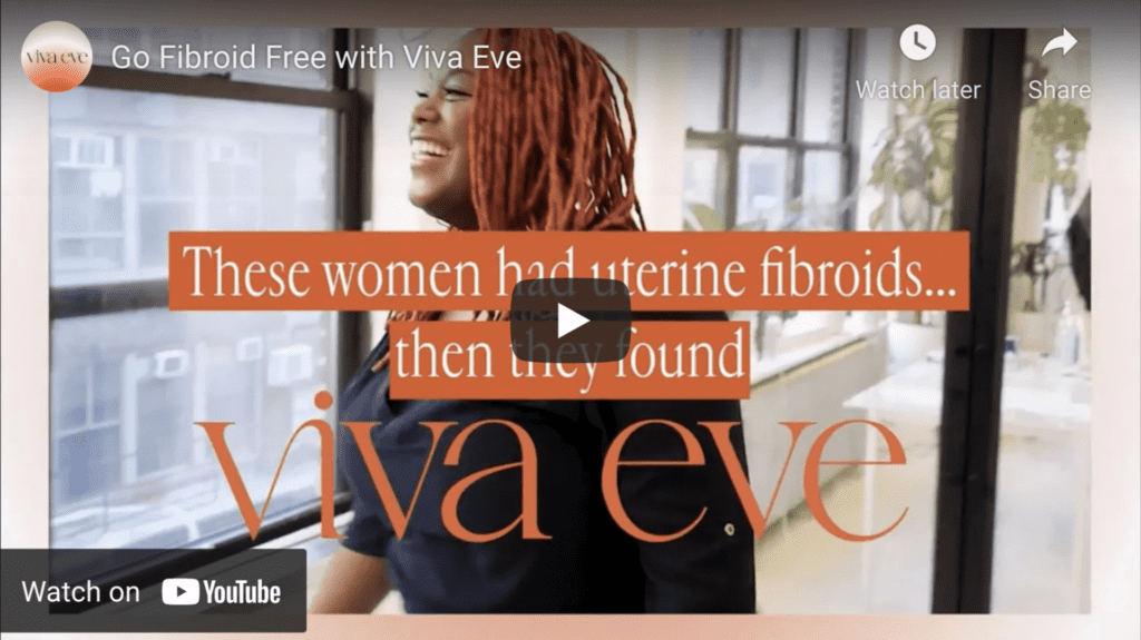 Go Fibroid Free with Viva Eve